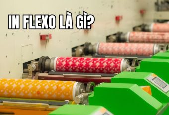 In Flexo là gì? Ứng dụng công nghệ in Flexo trong in ấn hiện đại