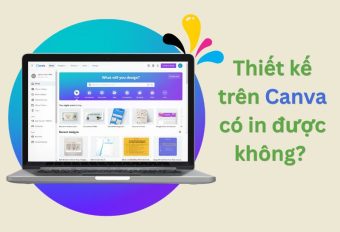 Thiết kế trên Canva có in được không? Cách xuất file Canva để gửi in ấn