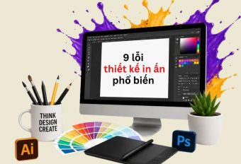 Tổng hợp 9 lỗi thiết kế in ấn phổ biến và cách khắc phục