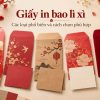 Giấy In Bao Lì Xì: Các Loại Phổ Biến Và Cách Chọn Phù Hợp